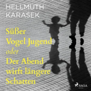 SüÃer Vogel Jugend oder Der Abend wirft längere Schatten